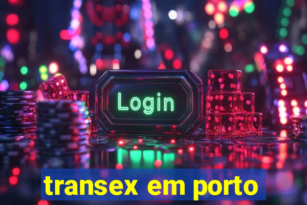 transex em porto